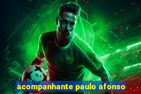 acompanhante paulo afonso